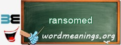 WordMeaning blackboard for ransomed